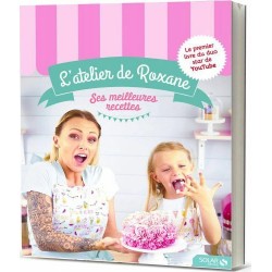 Livre "L'atelier de Roxane les meilleures recettes"