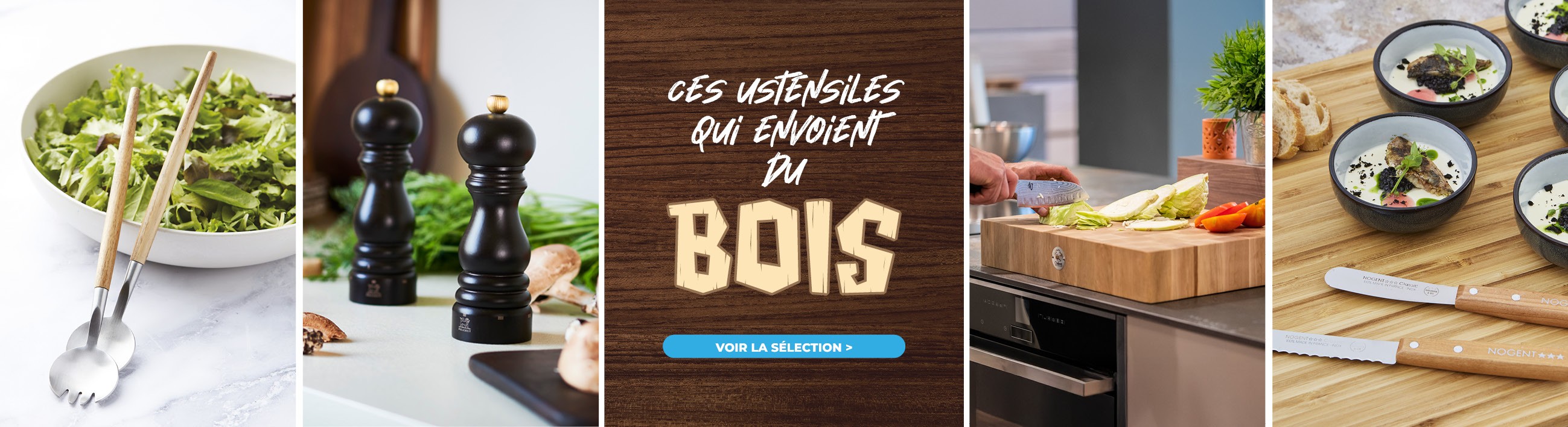 Ces ustensiles qui envoient du bois !